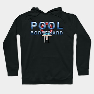 Pool Bodyguard Hoodie